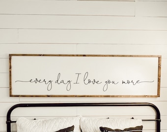 every day I love you more - above over the bed sign - master bedroom wall art [FREE SHIPPING!]
