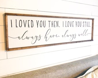 always have, always will, above over the bed sign, master bedroom wall art, king size, oversized [FREE SHIPPING!]
