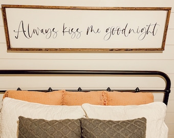 always kiss me goodnight - above the bed sign [FREE SHIPPING!]