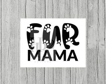 Fur Mama Decal – Paw Print Window or Cup Sticker