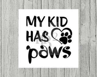 My Kid Has Paws, Dog Decal, I Love My Pup