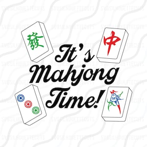 It&#39;s Mahjong Time SVG, Mahjong PNG, Mahjong SVG Cut table Design,svg,dxf,png Use With Silhouette Studio & Cricut_Digital Download