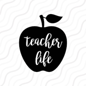 Teacher Life SVG,Back to School Svg,School svg,Teacher SVG Cut table Design,svg,dxf,png Use With Silhouette Studio & Cricut_Instant Download