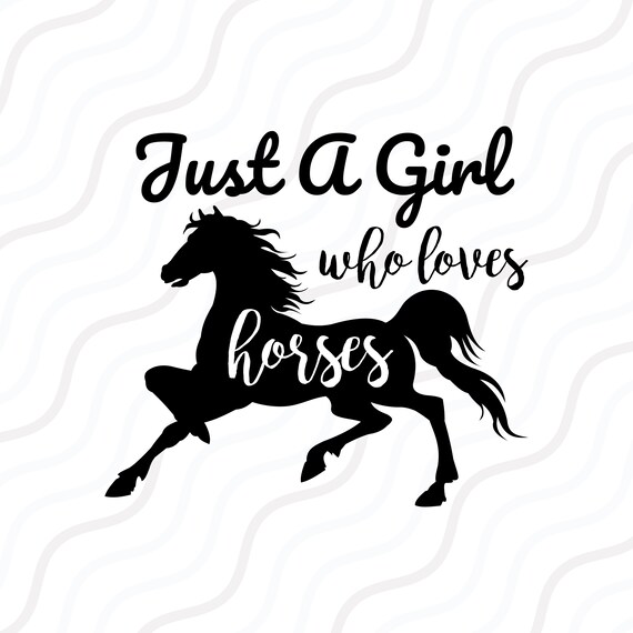 Download Just A Girl Who Loves Horses SVG Horse Lover SVG Cut table ...