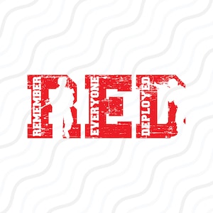 Red Friday Solider SVG, Remember Everyone Deployed SVG Cut table Design,svg,dxf,png Use With Silhouette Studio & Cricut_Instant Download