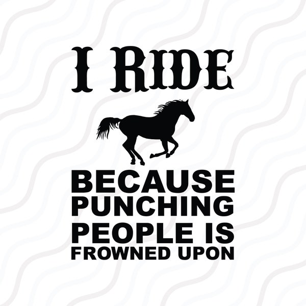 Monto porque golpear a la gente está mal visto SVG - Archivo de corte de caballo (descarga digital)