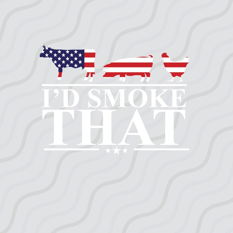 Download I'D Smoke That SVG Father Day svg Funny 4th of july SVG | Etsy