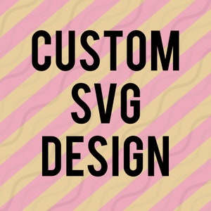Diseño SVG personalizado: envíeme un mensaje con los detalles antes de comprar.