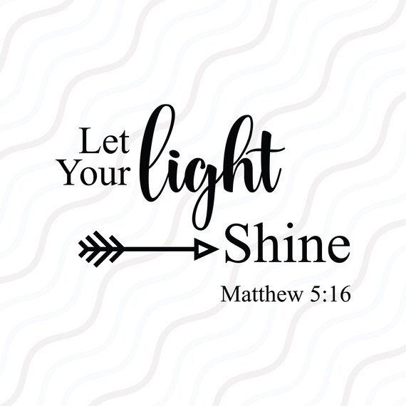 Let Your Light Shine SVG Bible Verse SVG Faith SVG Cut Table - Etsy Canada