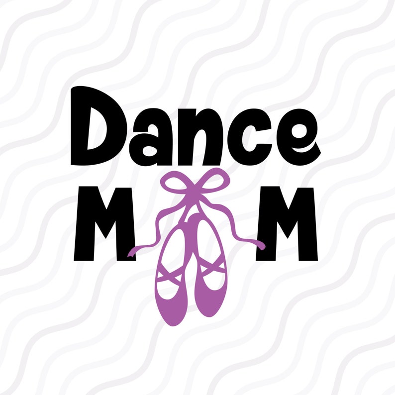 Download Dance Mom SVG Ballet Shoes SVG Dance SVG Mom svg Cut table ...