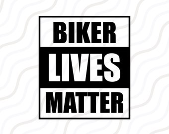 Biker Lives Matter SVG, Motorcycle Biker SVG Cut table Design,svg,dxf,png Use With Silhouette Studio & Cricut_Instant Download