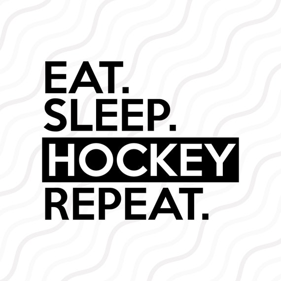 Eat Sleep Hockey Repeat SVG Hockey Svg Hockey Mom SVG Cut Etsy