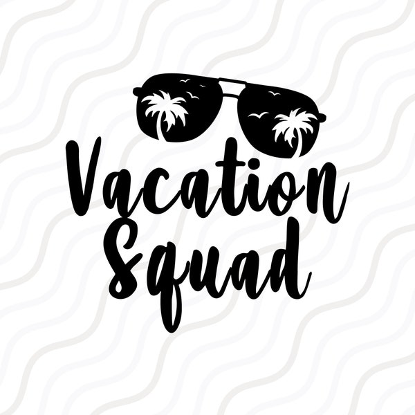 Vacation Squad SVG,  Beach Svg, Summer SVG, Girls Trip SVG Cut table Design,svg,dxf,png Use With Silhouette Studio & Cricut_Instant Download