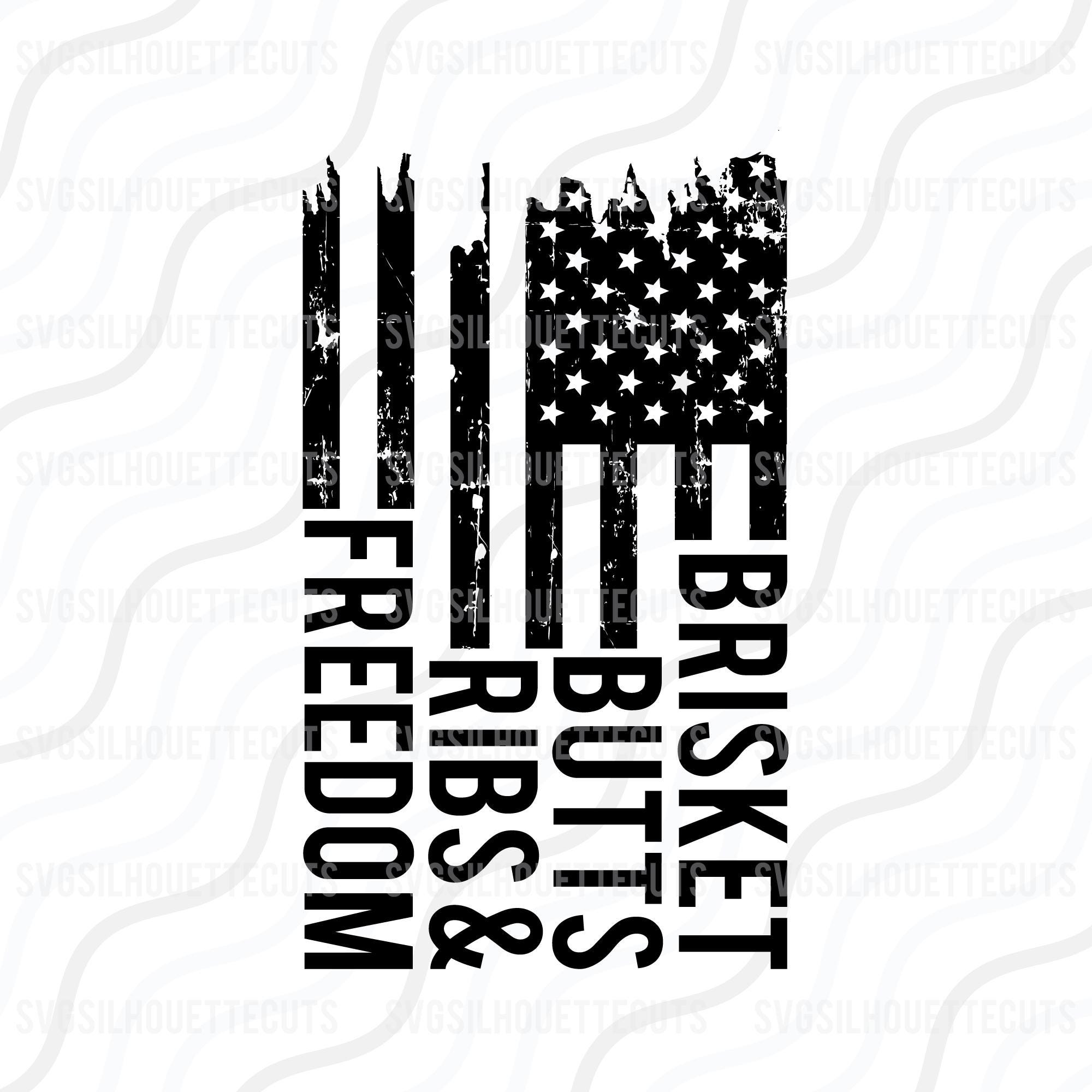 Smoke Ribs Svg Brisket Butts Ribs and Freedom SVG, Funny BBQ Smoker SVG Cut Table ...