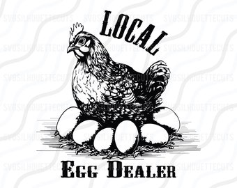 Local Egg Dealer SVG, Egg Supplier Support Local SVG Cut table Design, svg, dxf, png Use With Silhouette Studio & Cricut Instant Download