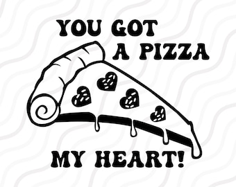 Tienes una pizza, mi corazón SVG, diseño de mesa de corte SVG de San Valentín retro, SVG, DXF, PNG para usar con Silhouette Studio y Cricut_Descarga digital