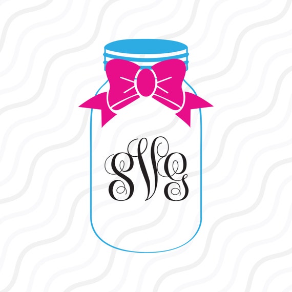 Download Bow Mason Jar Monogram Svg Mason Jar Svg Jar Svg Cut Table Etsy