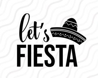 Let's Fiesta SVG, Cinco de Mayo Svg, Fiesta SVG Cut table Design,svg,dxf,png Use With Silhouette Studio & Cricut_Instant Download