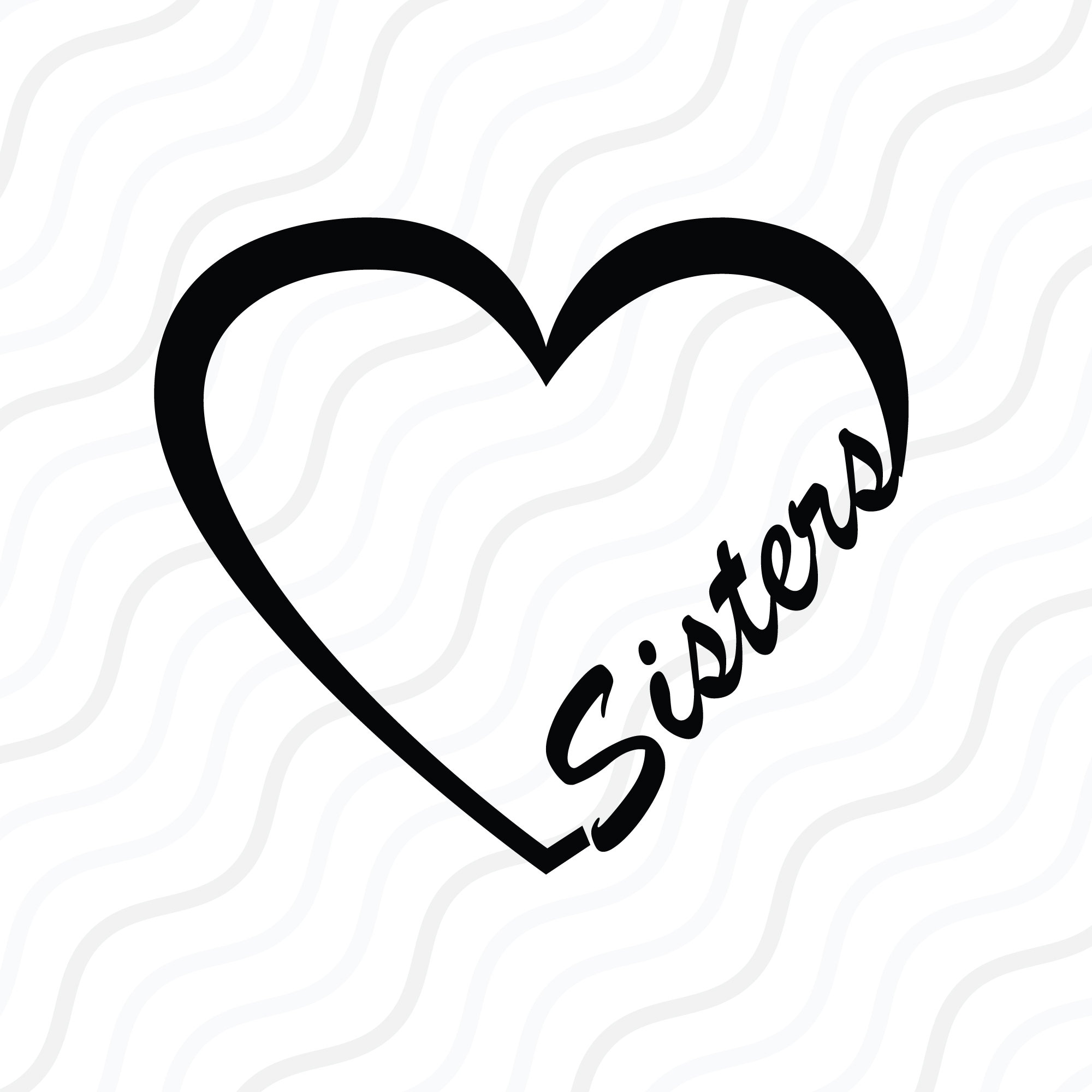 Sisters Heart SVG Heart Svg Sister With Heart SVG Cut Table Etsy