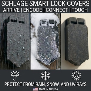 May include: Three images of a black Schlage smart lock cover. The first shows water droplets, the second shows snow, and the third shows the cover. Text reads: "PROTECT FROM RAIN, SNOW, AND UV RAYS." Made in the USA.