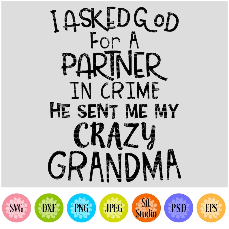 Crazy Grandma Partner In Crime Crazy Grandma svg Quote SVG ...