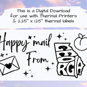 Thermal Printer Label Sticker PNG - Happy Mail From Georgia - Business Digital Download