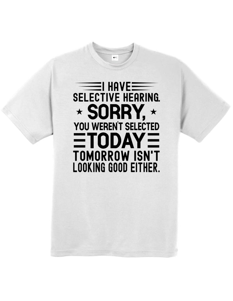 Snapit Funny I Have Selective Hearing' Funny Tshirt Hilarious Sarcasm