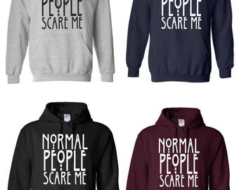 Inspired Normal People Scare Me Hoodie - Funny American Inspired Fashion Hoody Gift Top