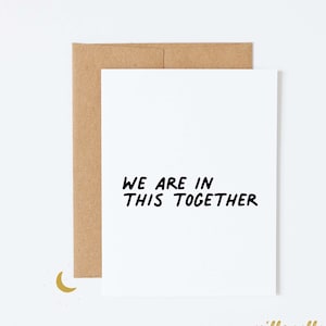 Estamos juntos en esto, Te respaldamos, Podemos hacerlo, Ánimo, Tarjeta de amistad, Tiempos difíciles