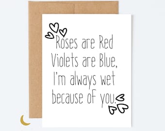 Roses Are Red, Dirty Valentine Card for Boyfriend or husband, Naughty anniversary card, sexy Valentine card for him, you make me wet