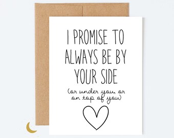 I promise to always be by your side, Dirty Love Card, Anniversary Card for Husband, Dirty Valentine Card for Boyfriend, Inappropriate Card