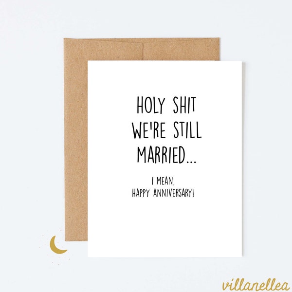 Holy Shit we're still married, Rude anniversary Card, Snarky Anniversary card for husband, funny anniversary card