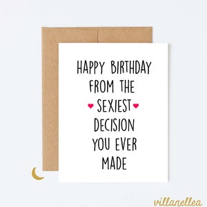 Feliz aniversário pela decisão mais sexy que você já tomou, cartão de aniversário para namorado, aniversário do marido, cartão da melhor decisão