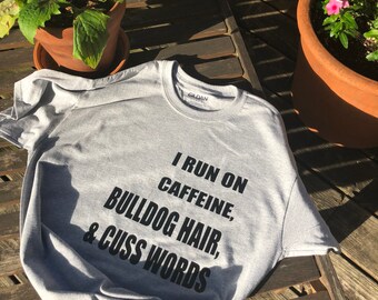 I Run on Caffeine, “Dog” Hair & Cuss Words