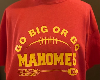 Go Big Mahomes