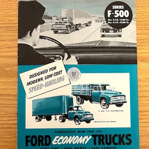 May include: Vintage Ford Economy Trucks advertisement from 1953. The brochure features illustrations of various truck models, including a semi-trailer and a platform-stake truck. The ad highlights features like modern design and low-cost hauling. The text includes "Save Time, Save Money, Last Longer!"
