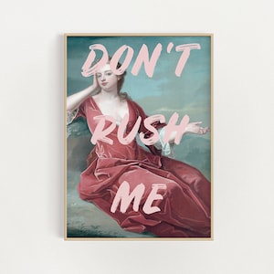 don't rush me wall art print | digital prints | eclectic home decor | pink poster | altered art wall print | printable art | gift for her