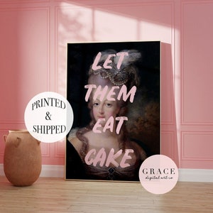 Marie Antoinette Let Them Eat Cake Poster - Printed and Shipped