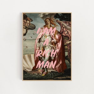 i am a rich man print| venus feminist wall print | altered art quote print | digital downloads | venus poster