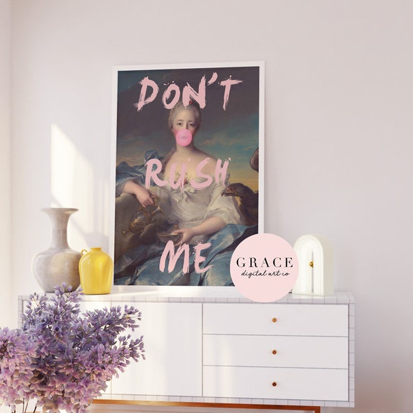 don't rush me wall art print | digital prints | eclectic home decor | pink poster | altered art wall print | printable art | quote print