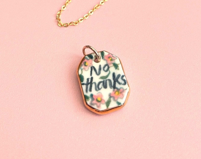 Hand Painted Pink Floral Ceramic Pendant, 'No thanks', Gold Luster Edge