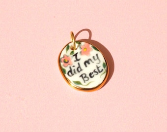 Didn’t Cry Today – Handmade Ceramic Pendant with Gold Lustre– 'Didn’t Cry Today' 'I Did My Best' Positive Affirmation Charm for Necklace