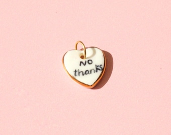 No Thanks Heart Pendant – Handmade Ceramic Heart Pendant With Gold Lustre– 'No Thanks''Not today' Charm, Cute Statement Pendant for Necklace