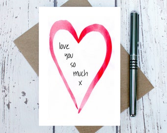 Love you so much card - cute Valentine's Day card - anniversary card - I love you card - Valentines - love heart card - watercolour heart