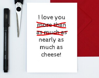 cheese lover card - funny anniversary card - foodie card - cheeky Valentine's day card - Valentines cheese card - funny love card