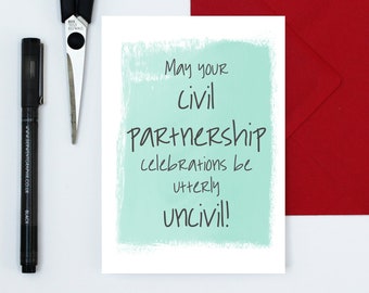 funny civil partnership card - congratulations card - uncivil celebrations card - non wedding card - equal rights card
