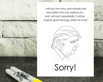 funny sorry card - Donald Trump card - apologies card - sorry greeting card - political card - sarcastic card - humourous apologies card