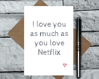 Netflix card - Netflix love card - funny love card - funny anniversary card - TV addict card - funny Valentine's card - Netflix addict card