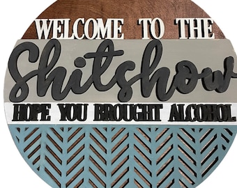 Welcome To The Shitshow Sign