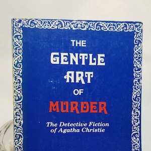 1980 SC The Gentle Art of Murder:The Detective Fiction of Agatha Christie Earl F. Bargainnier (SIGNED)